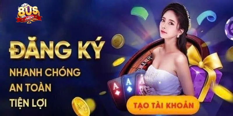 Hướng dẫn cách đăng ký tài khoản 8US