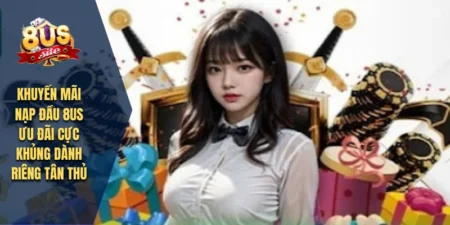 Khuyến Mãi Nạp Đầu 8US